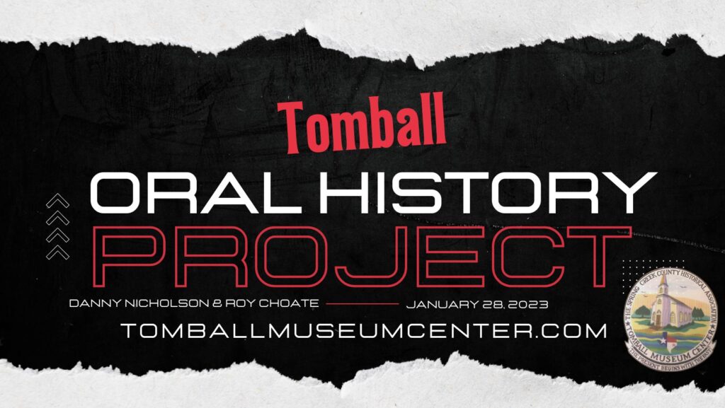 Tomball Oral History Project Nicholson Choate